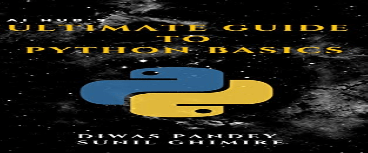Ultimate guide to python basics